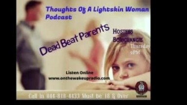 Thoughts Of A Light Skin Woman: Dead Beat Parents