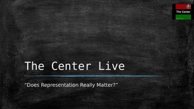 The Center Live  Does Representation Really Matter